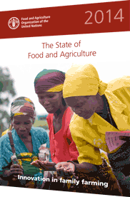 The State Of Food And Agriculture 2014: Innovation in family farming