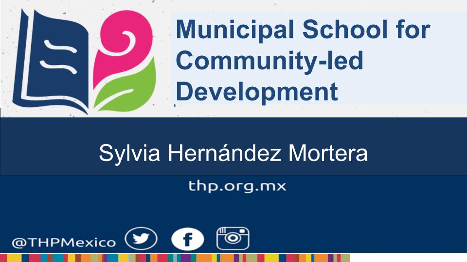 Mexico’s Municipal School for Community-led Development
