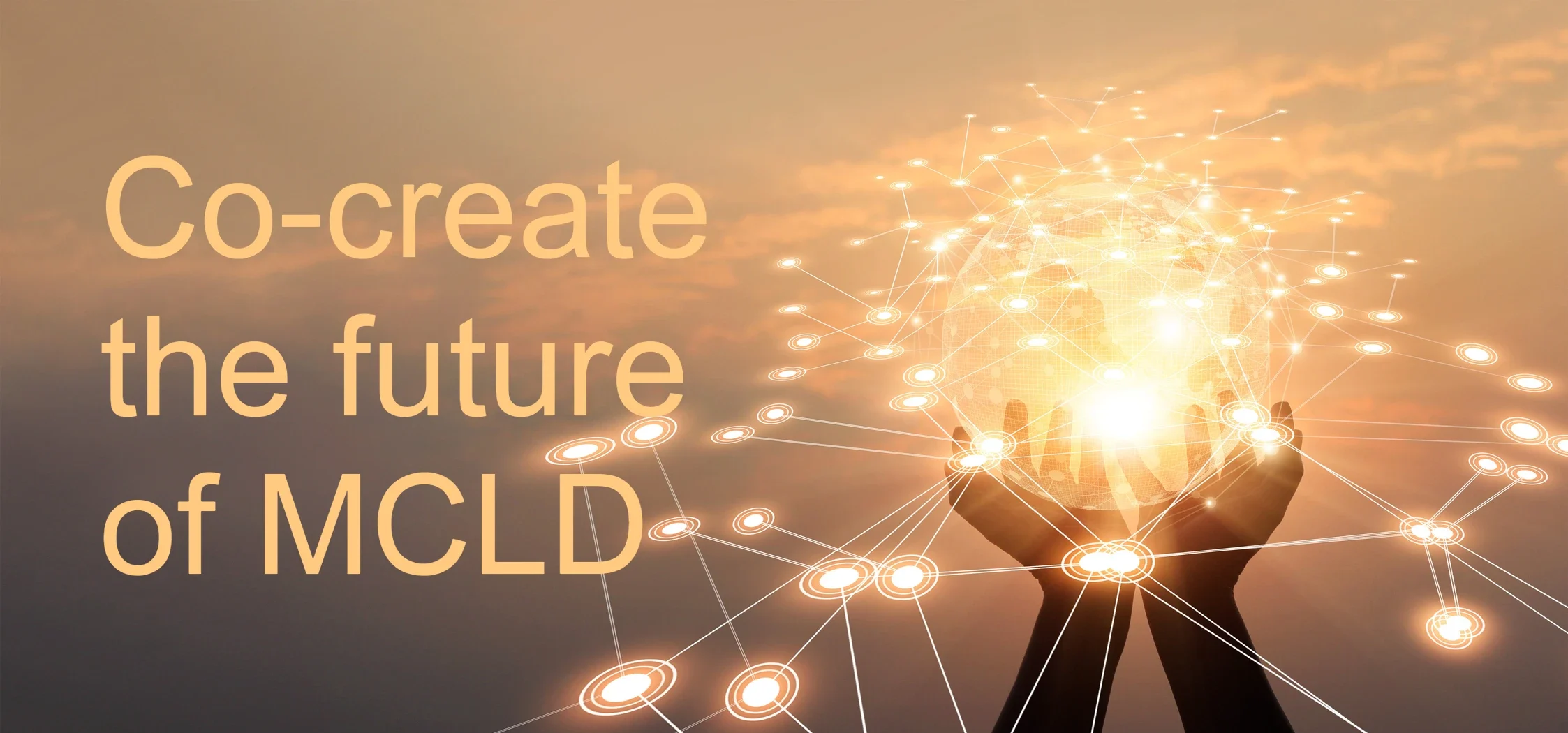 Co-creating the future of MCLD — November 30, 2022 Global Zoom Call